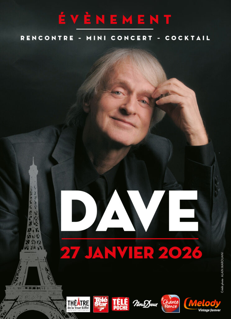 « Rencontre avec Dave » : le 27 janvier 2026 au Théâtre de la Tour Eiffel — confidences, mini-concert et cocktail avec l’icône de la chanson française. Réservez vite.